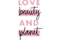 Love Beauty and Planet